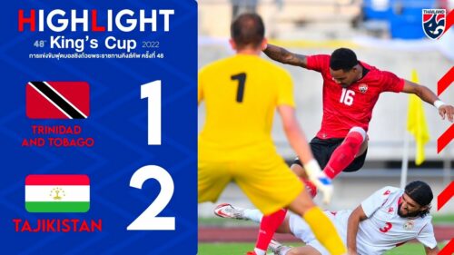 Trinidad & Tobago vs Tajikistan, King's Cup 2022