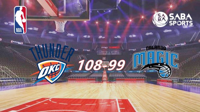 [NBA] Thunder vs Magic
