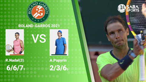 Nadal vs Popyrin - vòng 1 Roland Garros