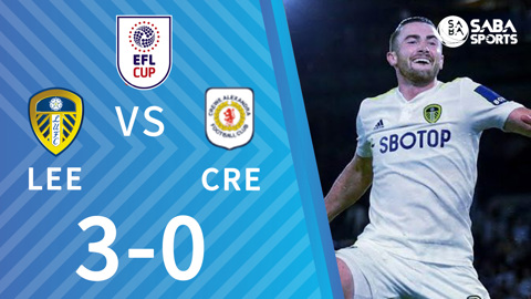 Leeds United vs Crewe Alexandra - vòng 2 cúp Liên đoàn Anh 2021/22