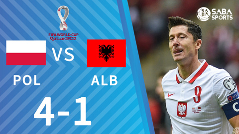 Ba Lan vs Albania - vòng loại World Cup 2022