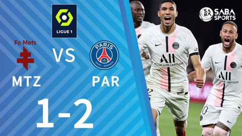 Metz vs PSG - vòng 7 Ligue 1 2021/22
