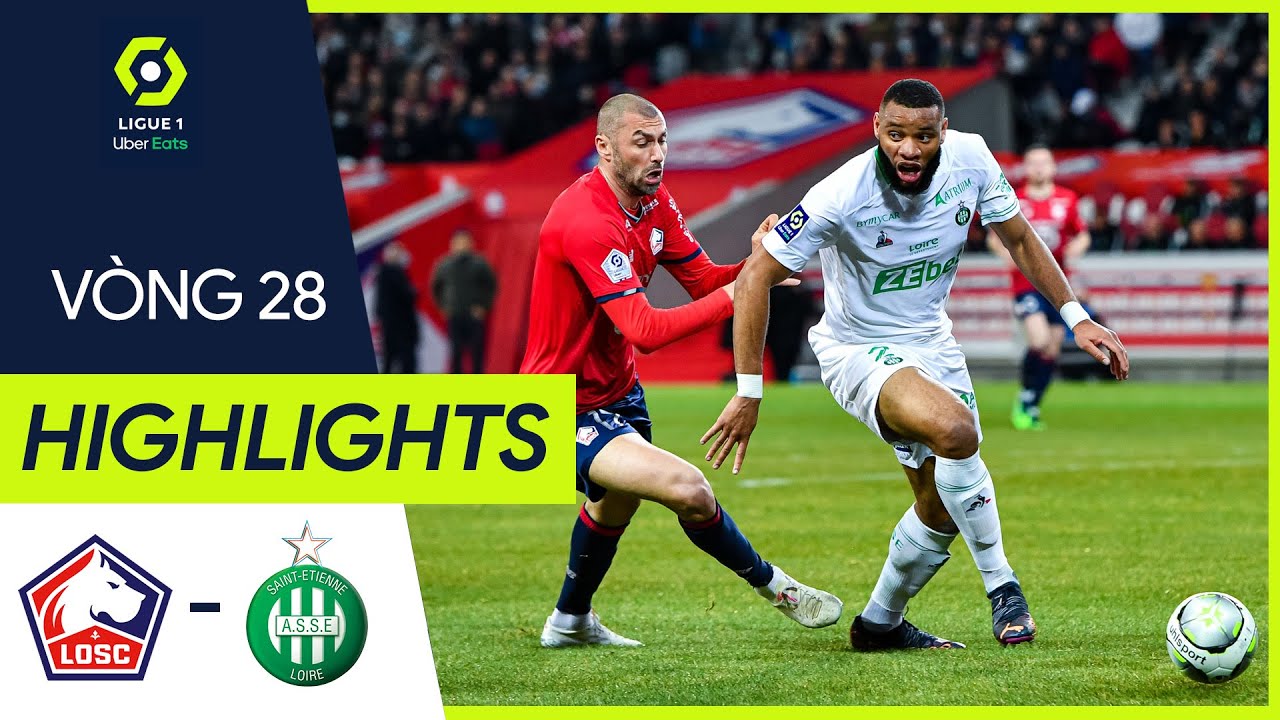 Lille vs Saint Etienne - vòng 28 Ligue 1 2021/22