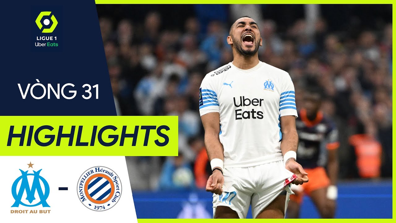 Marseille vs Montpellier - vòng 31 Ligue 1 2021/22
