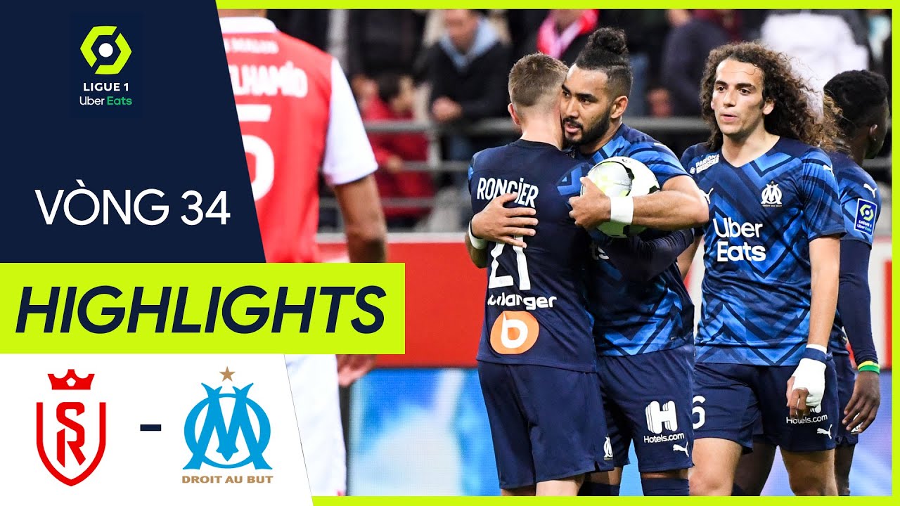 Reims vs Marseille - vòng 34 Ligue 1 2021/22