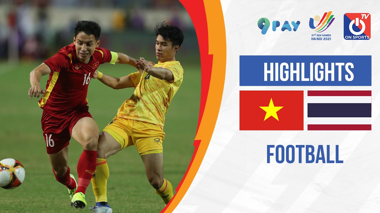 Việt Nam vs Thái Lan - Chung kết bóng đá nam SEA Games 31