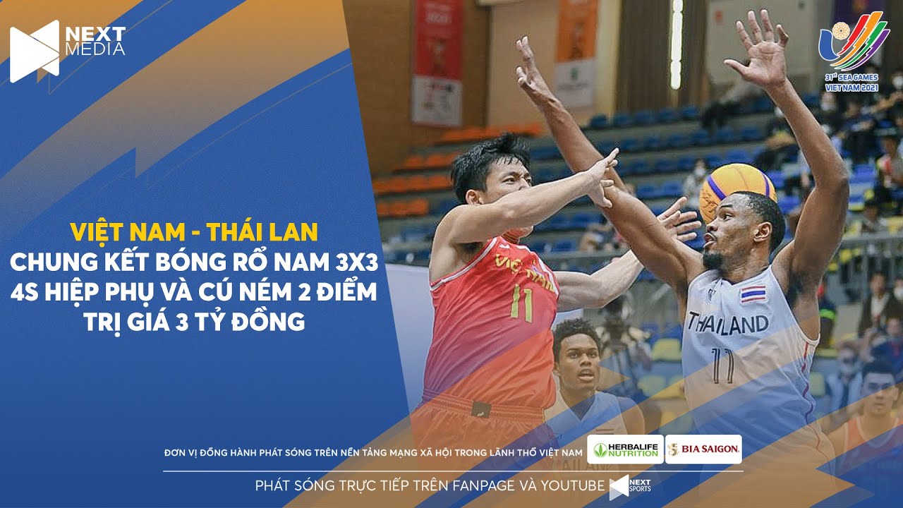 Việt Nam vs Thái Lan - Chung kết bóng rổ nam 3x3 SEA Games 31