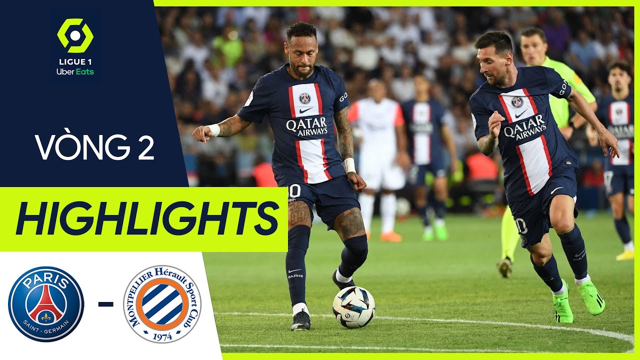 PSG vs Montpellier, vòng 2 Ligue 1 2022/23