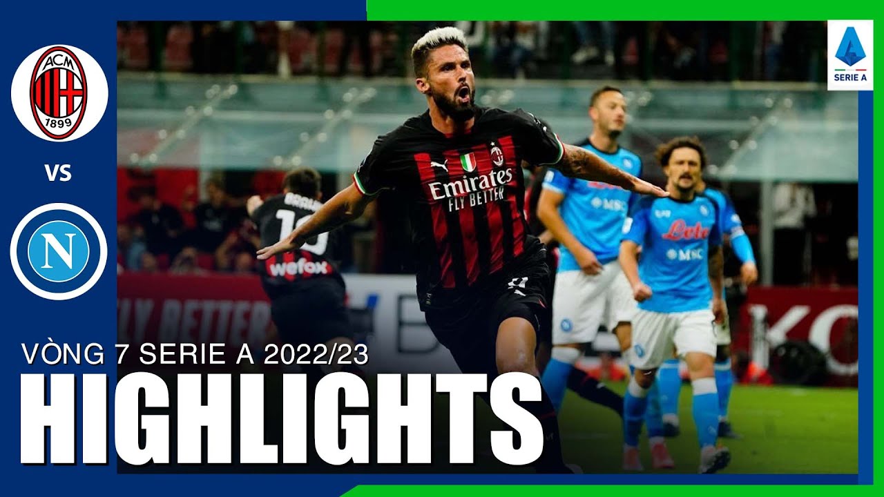 AC Milan vs Napoli, vòng 7 Serie A 2022/23