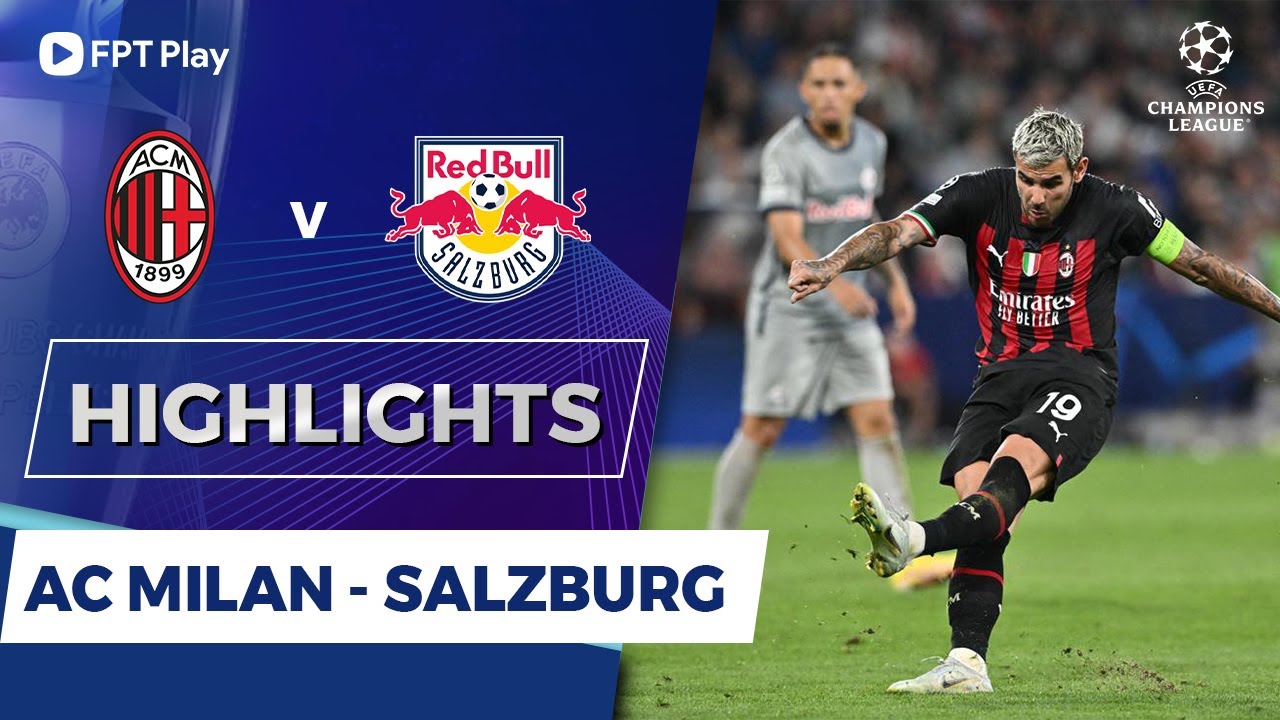 Salzburg vs AC Milan, vòng bảng cúp C1 2022/23