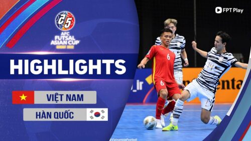 Việt Nam vs Hàn Quốc, VCK futsal châu Á 2022