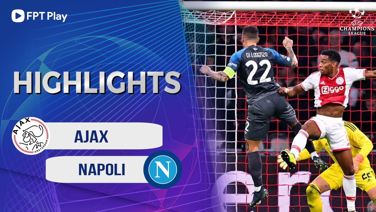 Ajax vs Napoli, vòng bảng Cúp C1 2022/23