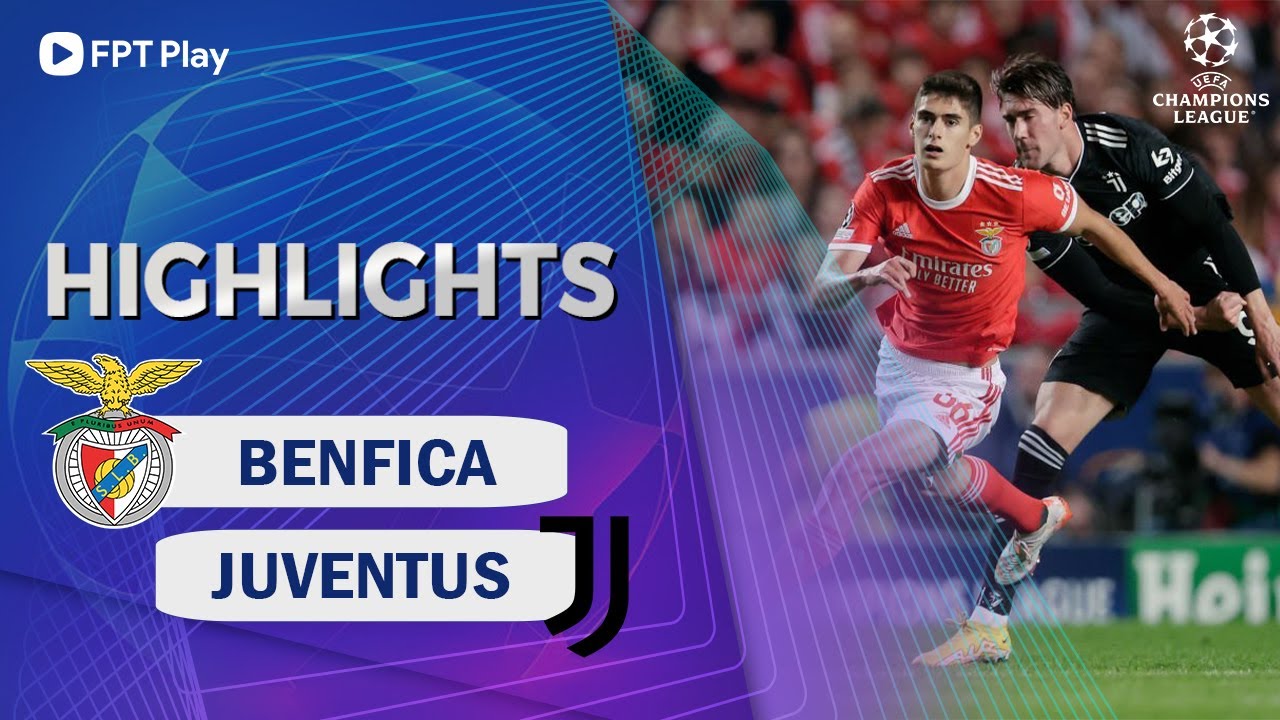 Benfica vs Juventus, vòng bảng Cúp C1 2022/23