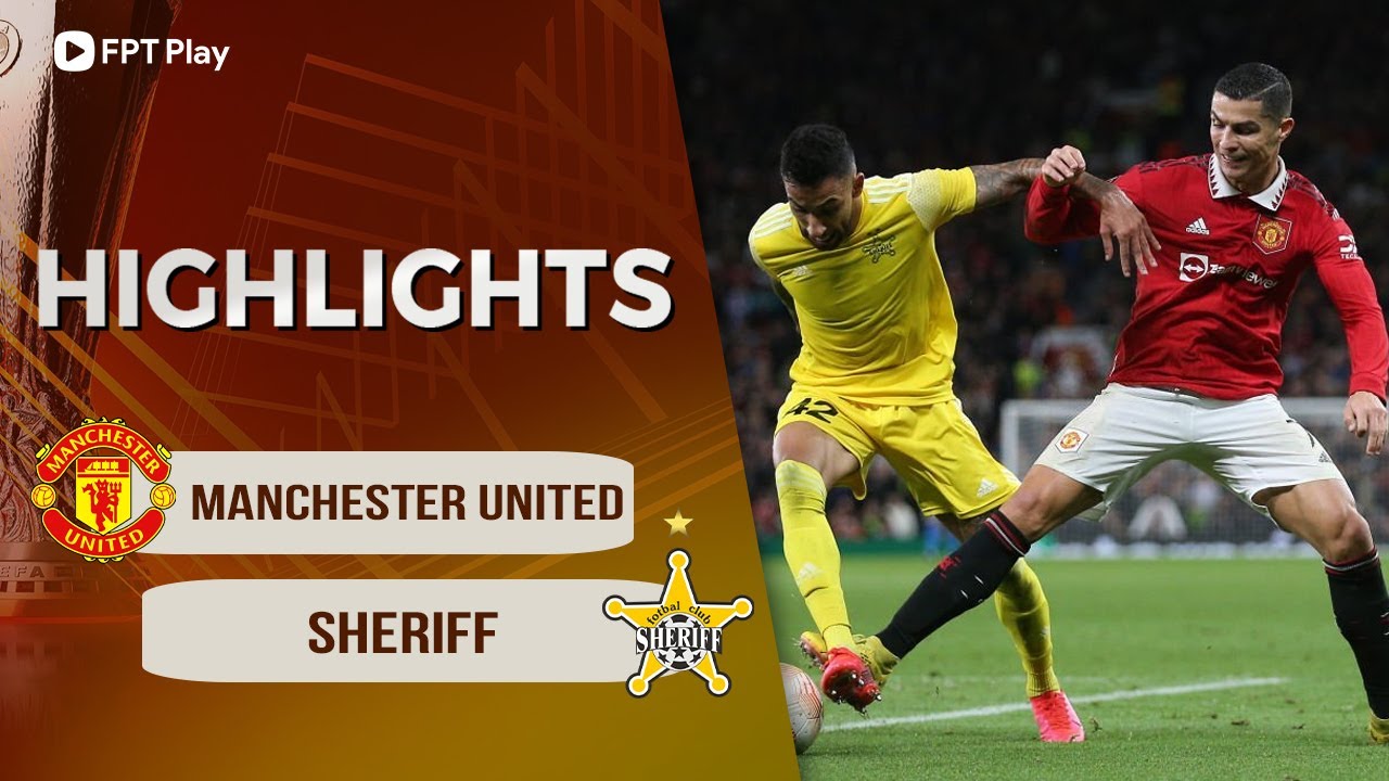 Man Utd vs Sheriff, vòng bảng Europa League 2022/23