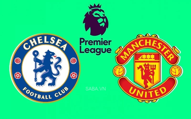 Nhận định Chelsea vs Man United (23h30 ngày 22/10): Quyết chiến cho top 4