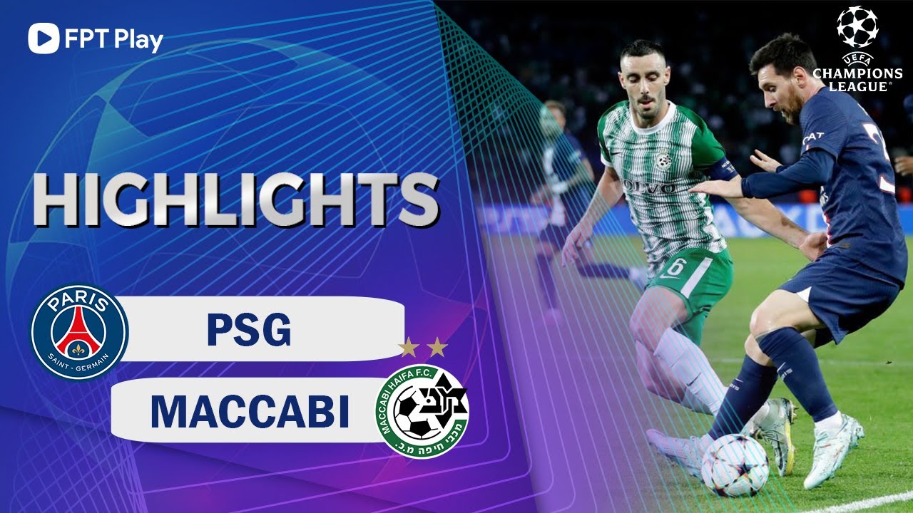 PSG vs Maccabi Haifa, vòng bảng Cúp C1 2022/23