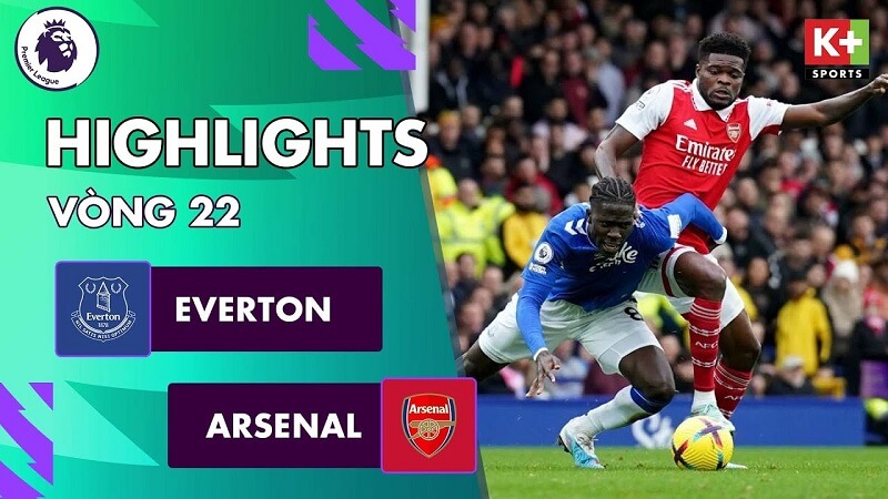 Everton vs Arsenal, vòng 22 Ngoại hạng Anh 2022/23