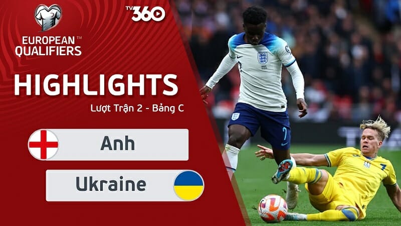 Anh vs Ukraine, vòng loại Euro 2024
