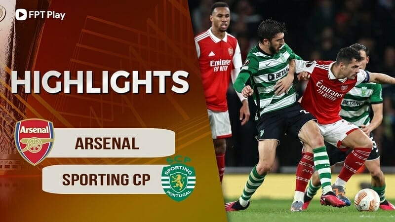 Arsenal vs Sporting Lisbon, lượt về vòng 1/8 Europa League 2022/23