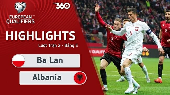 Ba Lan vs Albania, vòng loại Euro 2024