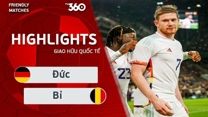 Đức vs Bỉ, giao hữu quốc tế 2023