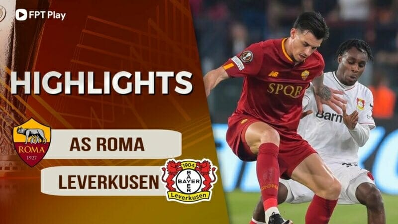 AS Roma vs Bayer Leverkusen, bán kết lượt đi Europa League 2022/23