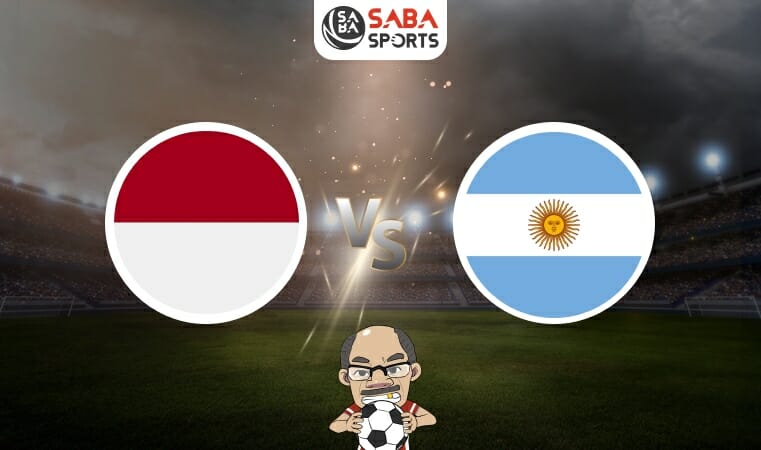 Nhận định Indonesia vs Argentina (19h30 ngày 19/6): Nhà Vua vi hành