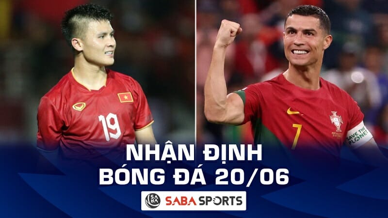 Nhận định bóng đá hôm nay, dự đoán tỷ số ngày 20/06: Việt Nam gặp khó; Ronaldo thông nòng