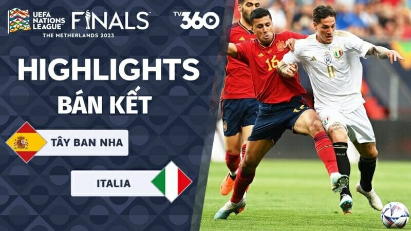 Tây Ban Nha vs Italia, bán kết Nations League 2022/23