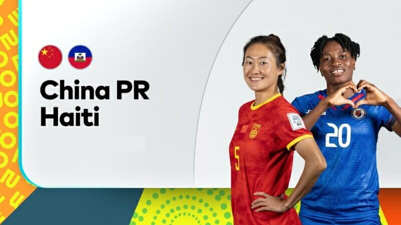 Link xem trực tiếp nữ Trung Quốc vs nữ Haiti, World Cup nữ 2023: Chiến thắng cho các cô gái Trung hoa