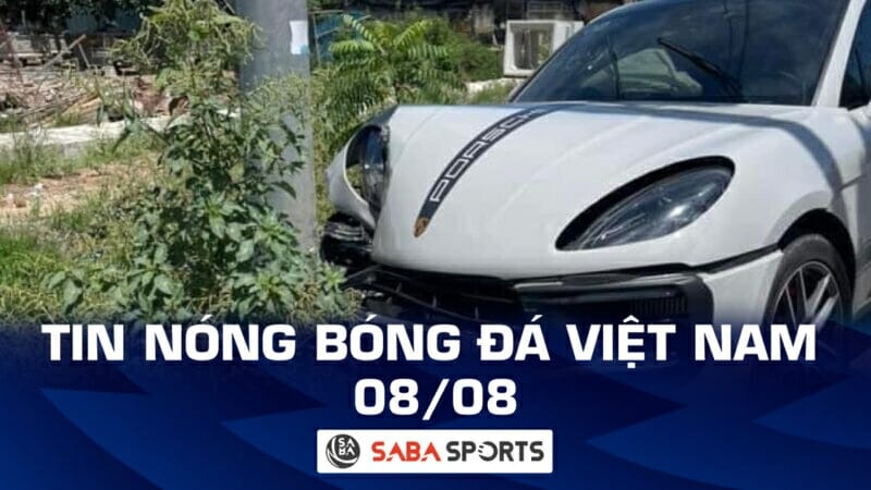 Tin nóng bóng đá Việt Nam hôm nay ngày 08/08: Siêu xe của Văn Thanh gặp tai nạn