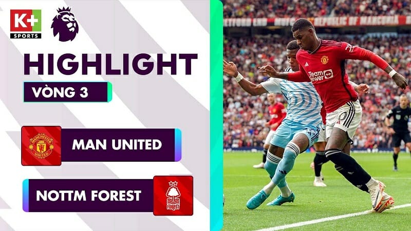 Man United vs Nottingham Forest, vòng 3 Ngoại hạng Anh 2023/24