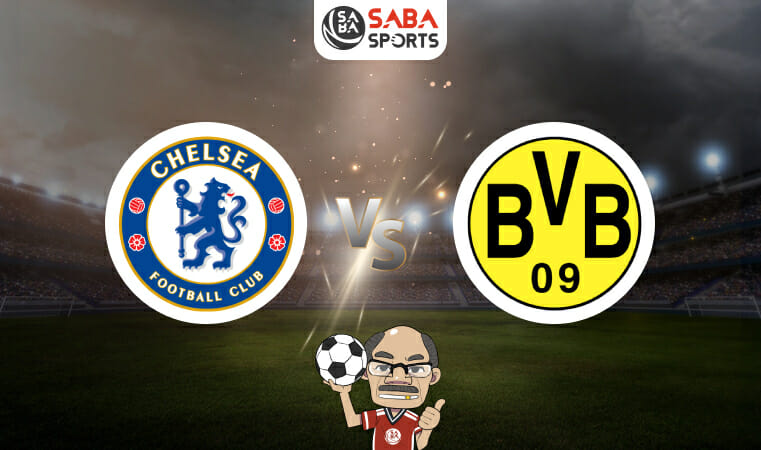 Nhận định Chelsea vs Dortmund (07h30 ngày 03/08): Đôi công hấp dẫn