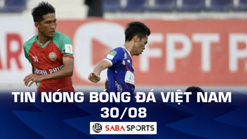 Tin nóng bóng đá Việt Nam hôm nay 30/08: Bình Phước may mắn trụ hạng giải Hạng Nhất, Hà Tĩnh có trợ lý HLV mới 