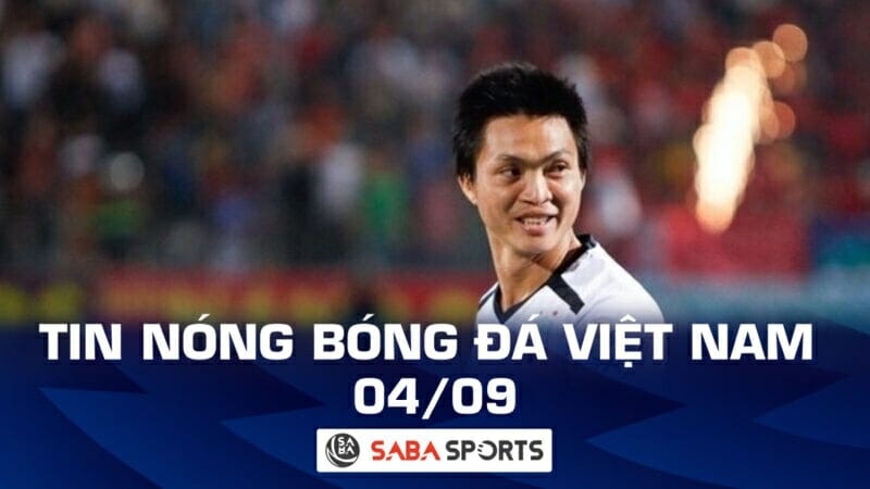Tin nóng bóng đá Việt Nam hôm nay ngày 04/09: Lộ diện 2 đội bóng muốn có Tuấn Anh