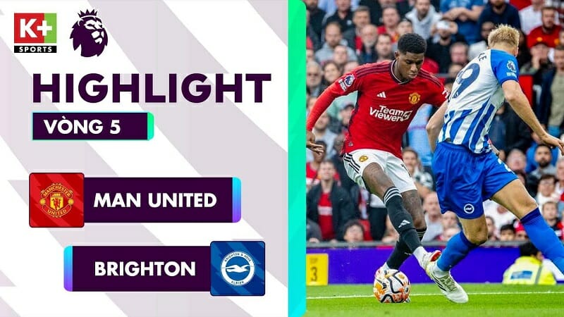 Man United vs Brighton, vòng 5 Ngoại hạng Anh 2023/24