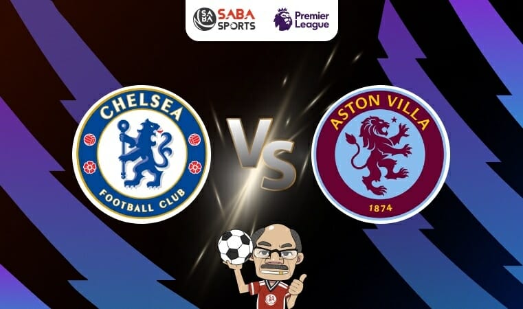 Nhận định bóng đá Chelsea vs Aston Villa, 20h00 ngày 24/09: Hiểm họa cho chủ nhà 