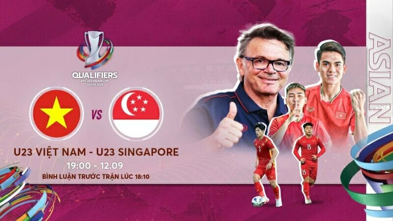 Trực tiếp U23 Việt Nam vs U23 Singapore, link chuẩn từ VFF