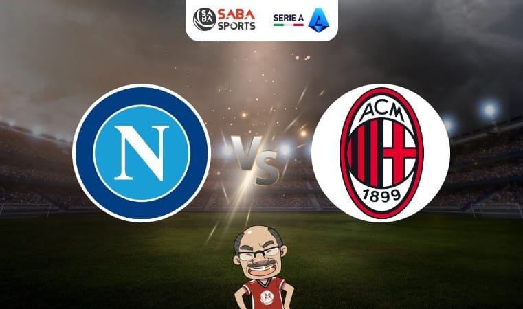 Nhận định bóng đá Napoli vs AC Milan, 02h45 ngày 30/10: Chủ nhà khó thắng  