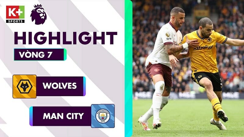 Wolves vs Man City, vòng 7 Ngoại hạng Anh 2023/24