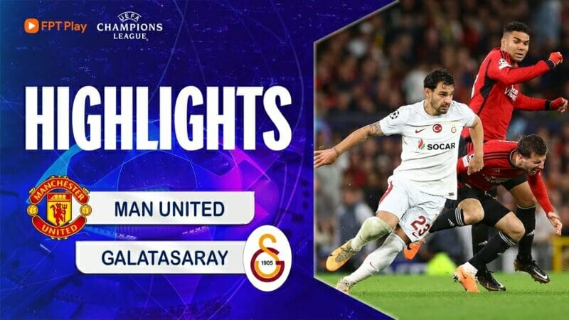 Man United vs Galatasaray, vòng bảng Champions League 2023/24