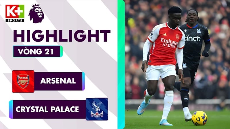 Highlights Arsenal vs Crystal Palace, vòng 21 Ngoại hạng Anh 2023/24