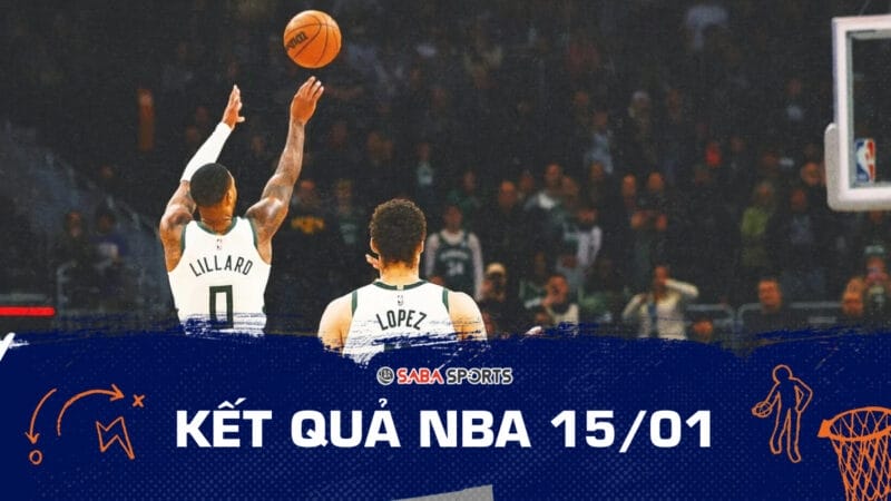 Kết quả NBA hôm nay ngày 15/01: Lillard đưa Bucks đến chiến thắng, Clippers bại trận