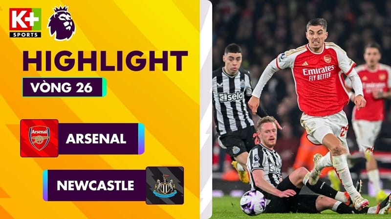 Highlights Arsenal vs Newcastle, vòng 26 Ngoại hạng Anh 2023/24