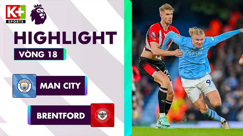 Highlights Man City vs Brentford, đá bù vòng 18 Ngoại hạng Anh 2023/24