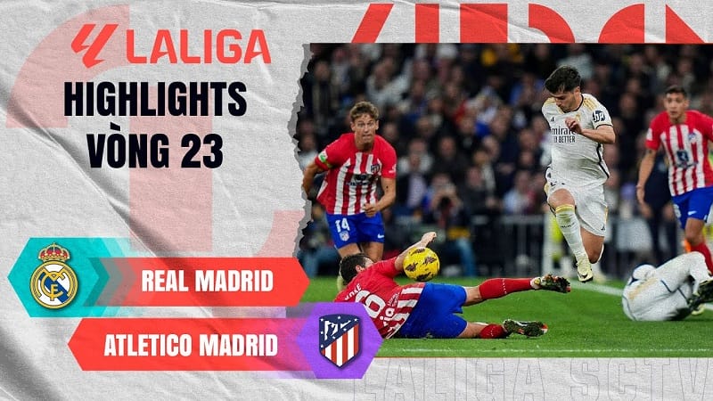 Highlights Real Madrid vs Atletico Madrid, vòng 23 La Liga 2023/24