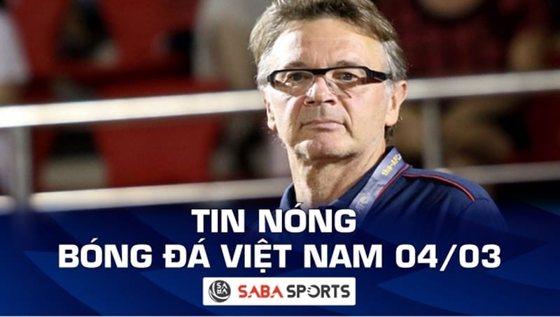 Tin nóng bóng đá Việt Nam hôm nay 04/03: HLV Troussier tuyển binh cho ĐTQG, U20 nữ Việt Nam thua tan nát 10 bàn
